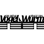 Medaillenhalter Der frühe Vogel fängt den Wurm 60 cm