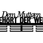 Medaillenhalter Dem Mutigen gehört der Welt 40 cm