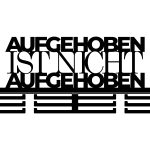 Medaillenhalter Aufgeschoben ist nicht aufgehoben 60 cm