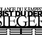 Medaillenhalter Solange du kämpfst 40 cm