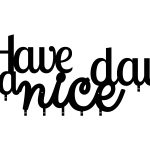 Garderobenleiste Have A Nice Day! 100 cm