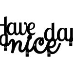 Garderobenleiste Have A Nice Day! 40 cm