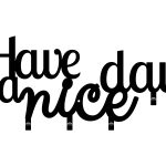 Garderobenleiste Have A Nice Day! 50 cm